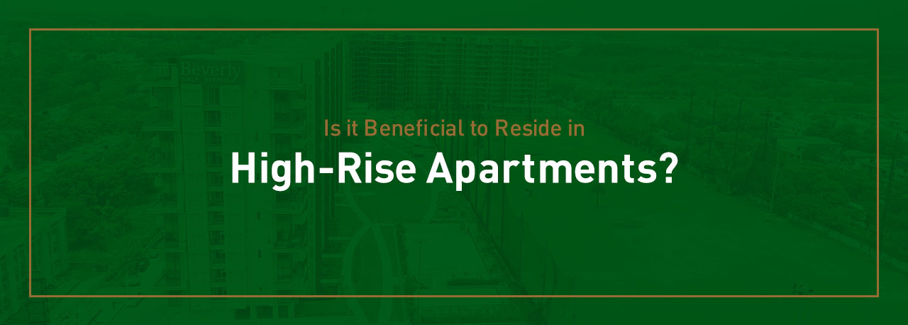 is-it-beneficial-to-reside-in-high-rise-apartments