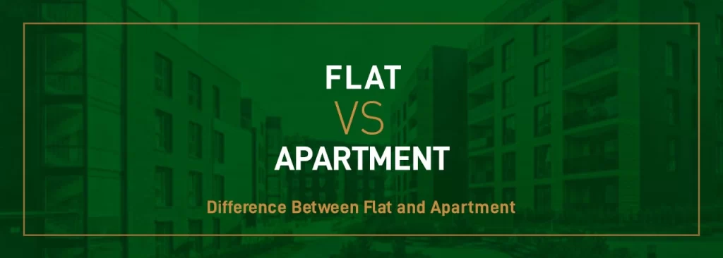 Flat Vs Apartment: Difference Between Flat And Apartment